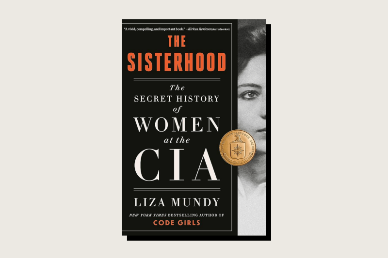 The book cover of Sisterhood: The Secret History of Women at the CIA by Liza Mundy.
