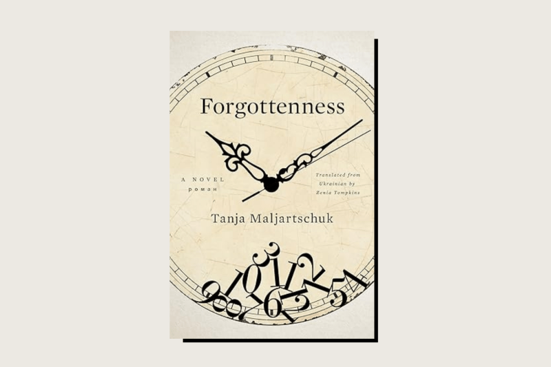 The book cover of Forgottenness by Tanja Maljartschuk.