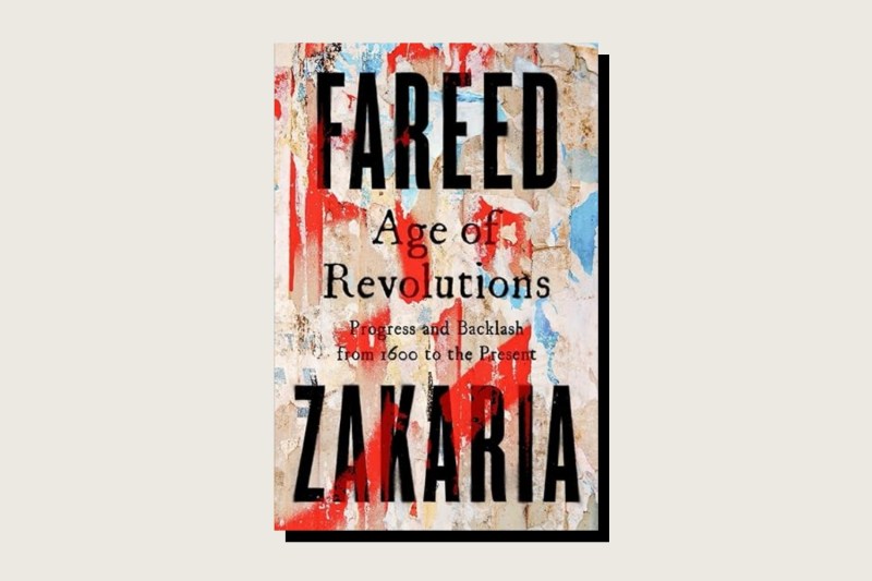 The cover of Fareed Zakaria's book Age of Revolutions: Progress and Backlash from 1600 to the Present