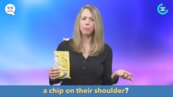 English in a Minute: A Chip on Your Shoulder