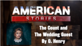 The Count and The Wedding Guest By O. Henry