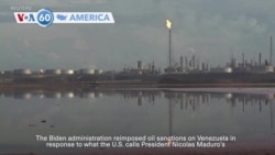VOA60 America - US reimposes oil sanctions on Venezuela