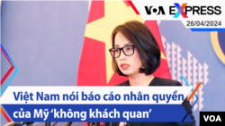 Việt Nam nói báo cáo nhân quyền của Mỹ ‘không khách quan’ | Truyền hình VOA 26/4/24