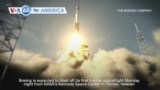 VOA60 America - Boeing to launch its first human spaceflight