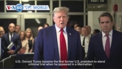 VOA60 World PM - Former President Donald Trump in NY court for criminal trial
