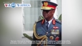 VOA60 Africa - Kenya's military chief killed in helicopter crash