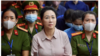 Tỷ phú Trương Mỹ Lan đối diện án tử hình trong vụ án rút ruột ngân hàng SCB