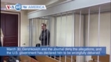 VOA60 America - Russian court extends detention of WSJ reporter Evan Gershkovich
