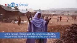 VOA60 Africa - Gunmen attack school in Nigeria’s northwest, abduct at least 287 students