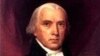 Quiz - American Presidents – James Madison