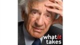 What It Takes - Elie Wiesel