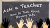 How to Talk About Staying Safe