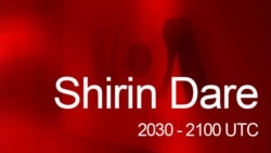 Shirin Dare 2030 UTC (30:00)