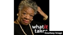 What it Takes - Maya Angelou