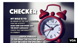 The "checker" makes sure that the information and language the group uses is correct. They also stay aware of the time remaining for the activity.