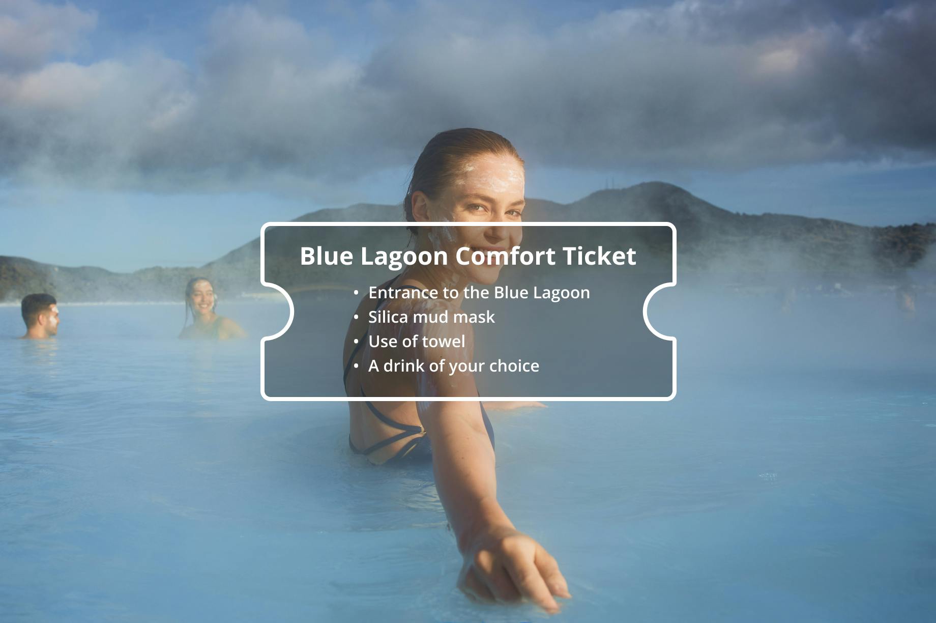 The Blue Lagoon Comfort ticket is the standard admission package to Iceland's Blue Lagoon, where you get silica mud mask and a drink of your choice.