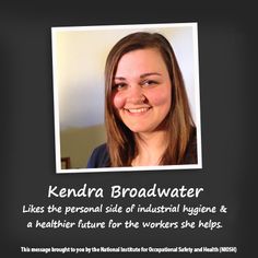 NIOSH Women in Science: through video Kendra talks about how her environmental health studies and research experience led to a meaningful career in workplace safety and health at NIOSH. Youtube, Environmental Health, Hygienist