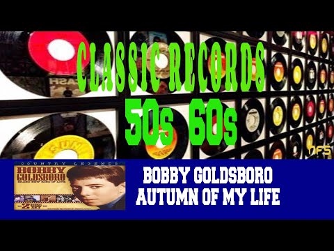 BOBBY GOLDSBORO - AUTUMN OF MY LIFE - YouTube
