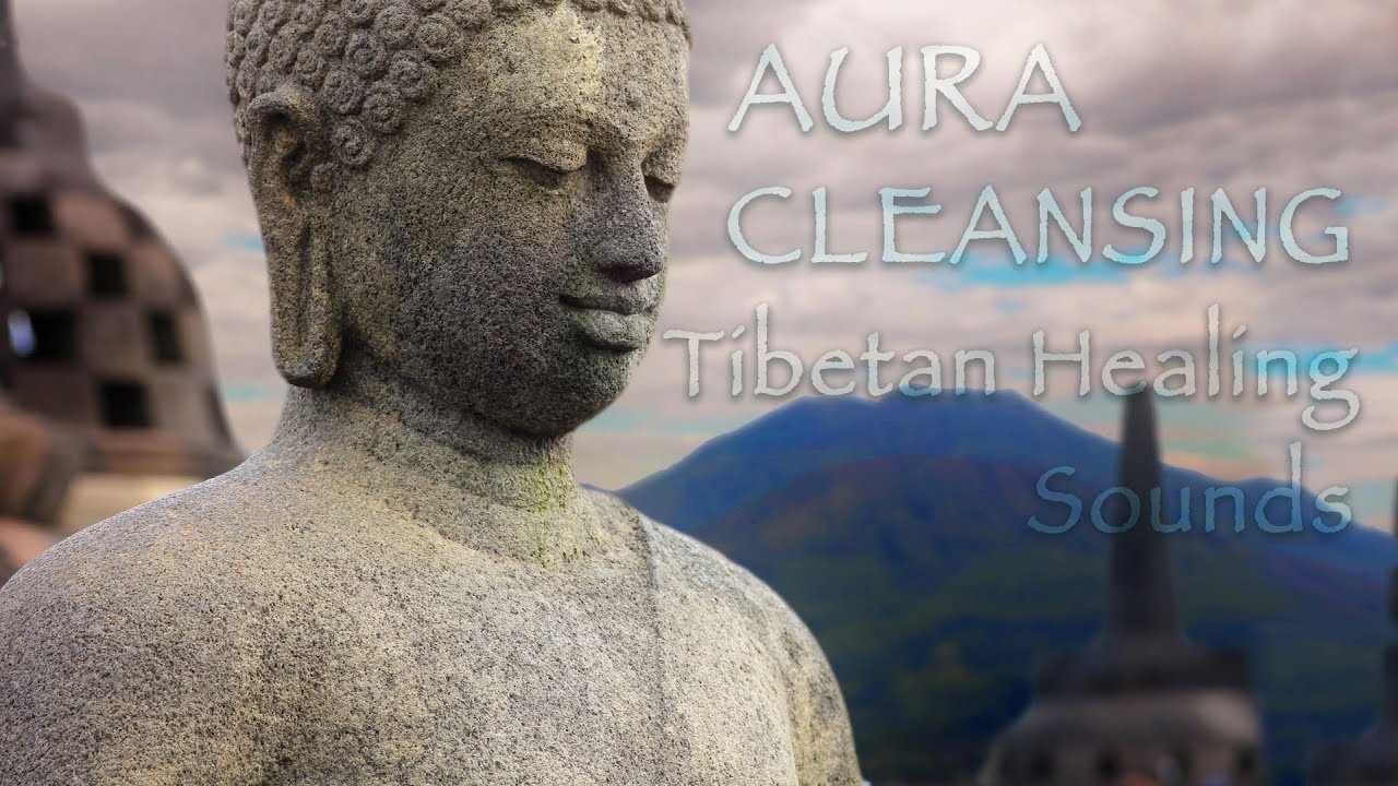 Tibetan Healing Sounds: Cleans the Aura and Space. Removes all ...