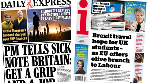 The headline in the Express reads, "PM tell sick note Britain: Get a grip and a job", while the headline in the i reads, "Brexit travel hope for UK students - as EU offers olive branch to Labour".