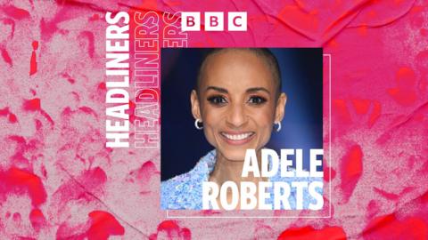 Headliners Adele Roberts