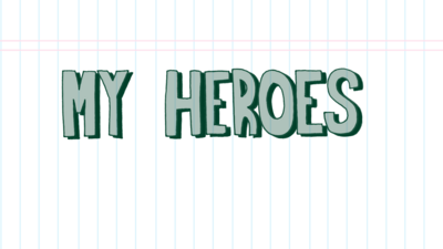 Text reads 'My Heroes'.