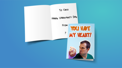 An open greetings card showing the inside with a written message and the front cover that features Dr Xand holding a fake heart with the wording "You have my heart" above it