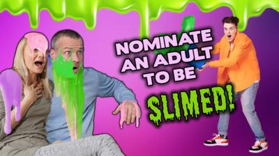 Saturday Mash-Up! - Nominate an adult to be slimed!