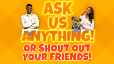 CBBC HQ - Ask us anything and shout-outs!