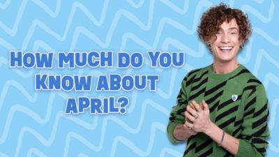Blue Peter - How much do you know about April?