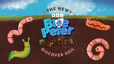 Earthy background of soil and blue sky with an green slug, and orange slug, two earth wiggly worms, with the Blue Peter logo and text saying The New Blue Peter Garden: Discover Soil.