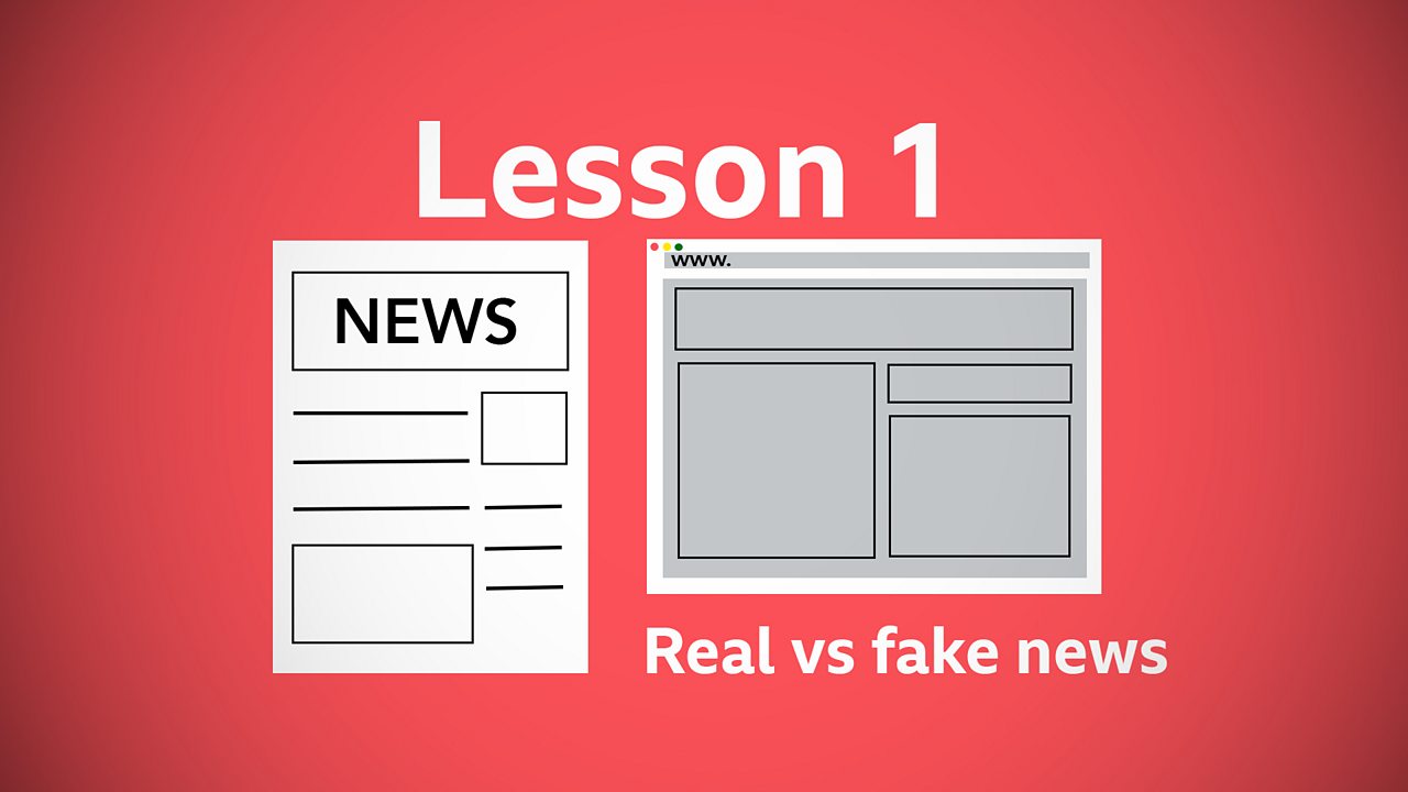 Lesson 1: Real versus fake news
