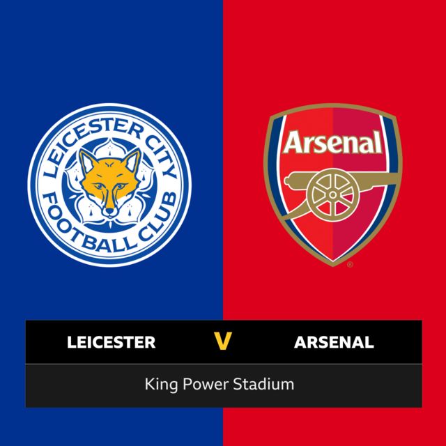 Leicester v Arsenal, King Power Stadium