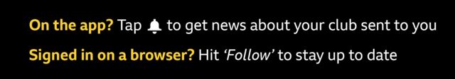 An image detailing how to follow your Premier League team on BBC Sport: "On the app? Tap the bell icon to get news about your club sent to you. Signed in on a browser? Hit 'Follow' to stay up to date