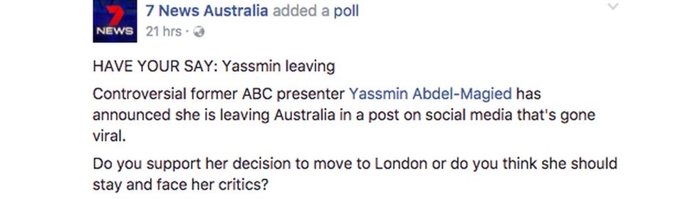 An online Seven News poll asks: "HAVE YOUR SAY: Yassmin leaving. Do you support her decision to move to London or should she stay and face her critics?"