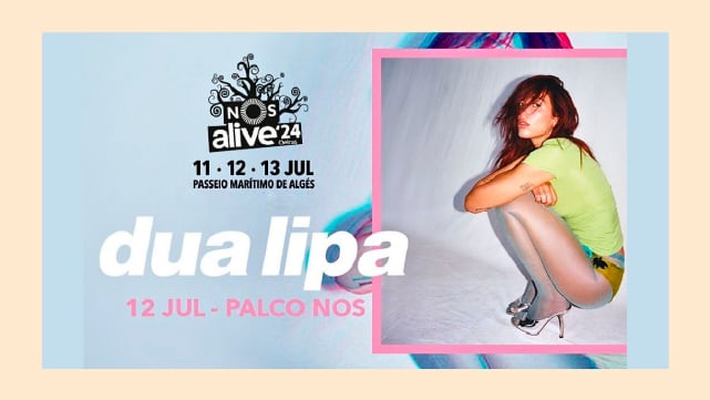 'DUA LIPA en NOS ALIVE'24. La artista actuará el viernes 12 de julio en la 16º edición del festival que se celebra en Lisboa. 