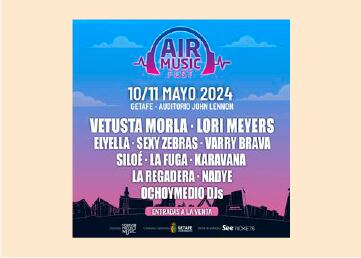 'AIR MUSIC FEST'. ¡Prepárate para dos días de música, diversión y emoción en Getafe, Madrid! Del 10 al 11 de mayo