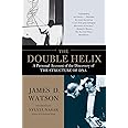 The Double Helix: A Personal Account of the Discovery of the Structure of DNA