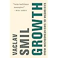 Growth: From Microorganisms to Megacities (Mit Press)