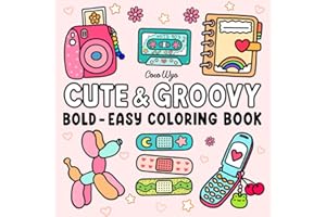 Cute & Groovy: Coloring Book for Adults and Kids, Bold and Easy, Simple and Big Designs for Relaxation Featuring Lovely Thing