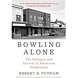 Bowling Alone: Revised and Updated: The Collapse and Revival of American Community