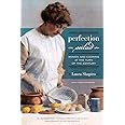 Perfection Salad: Women and Cooking at the Turn of the Century (California Studies in Food and Culture) (Volume 24)