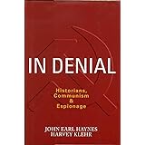 In Denial: Historians, Communism, and Espionage