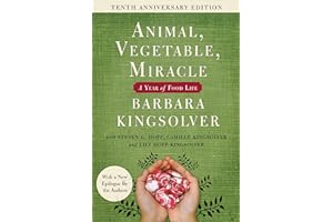 Animal, Vegetable, Miracle - Tenth Anniversary Edition: A Year of Food Life