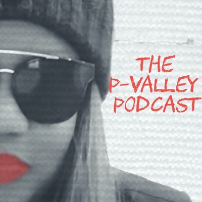 The P-Valley Podcast:P-Valley Podcast