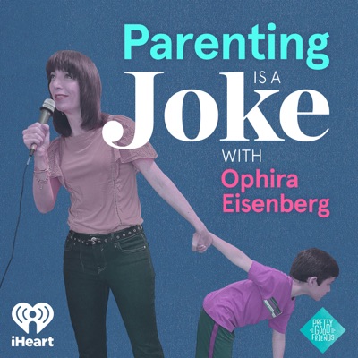 Parenting is a Joke:iHeartPodcasts