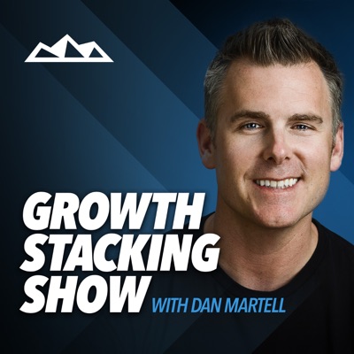 Growth Stacking Show with Dan Martell:Dan Martell