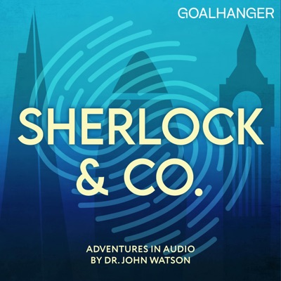 Sherlock & Co.:Goalhanger Podcasts