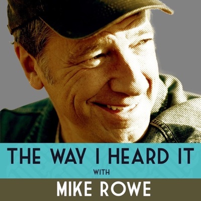 The Way I Heard It with Mike Rowe:The Way I Heard It with Mike Rowe