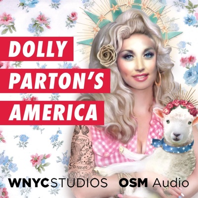 Dolly Parton's America:WNYC Studios & OSM Audio